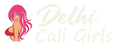 Delhi Call Girls